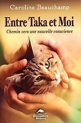 eBook (epub) Entre Taka et moi Chemin vers une nouvelle conscience de 