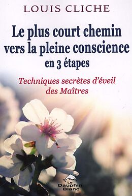 eBook (epub) Le plus court chemin vers la pleine conscience en 3 etapes de 