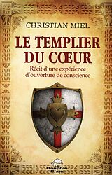 eBook (epub) Le templier du coeur : Recit d'une experience d'ouverture de conscience de 