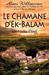 eBook (pdf) Le Chamane d'Ek-Balam : Les 5 codes d'eveil de 