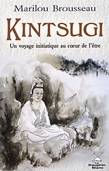 eBook (epub) Kintsugi: Un voyage initiatique au coeur de l'etre de 