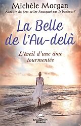 eBook (pdf) La Belle de l'au-dela : L'eveil d'une ame tourmentee de 