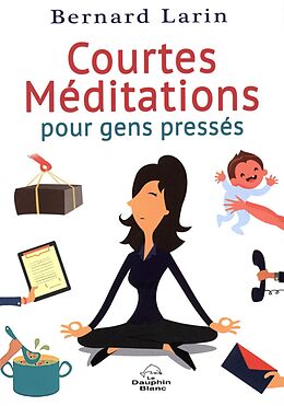 eBook (epub) Courtes meditations pour gens presses de 