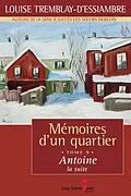 E-Book (epub) Memoires d'un quartier, tome 9 von Tremblay d'Essiambre Louise Tremblay d'Essiambre