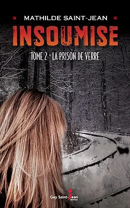 E-Book (epub) Insoumise, tome 2 von Saint-Jean Mathilde Saint-Jean