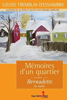 ePUB Memoires d'un quartier, tome 11 von Tremblay d'Essiambre Louise Tremblay d'Essiambre
