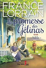 E-Book (epub) La promesse des Gelinas, tome 1 von Lorrain France Lorrain
