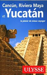 Broché Cancun, Riviera Maya et Yucatan de 