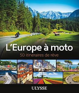 Broché L'Europe à moto : 50 itinéraires de rêve de 