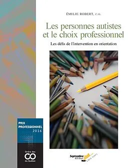 E-Book (pdf) Les personnes autistes et le choix professionnel von Robert Emilie Robert