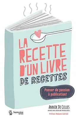 E-Book (pdf) La recette d'un livre de recettes von de Celles Annik de Celles
