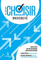 E-Book (pdf) Guide Choisir - Universite 2024 von Editeur Septembre editeur