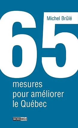 E-Book (epub) 65 mesures pour ameliorer le Quebec von Michel Brule