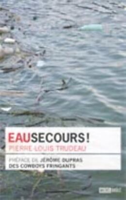 eBook (epub) Eausecours de Pierre-Louis Trudeau