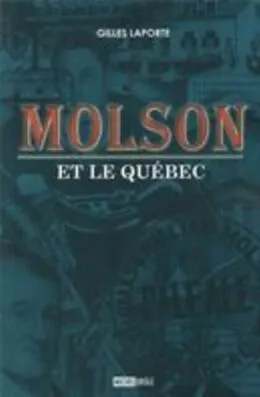 E-Book (epub) Molson et le Quebec von Gilles Laporte