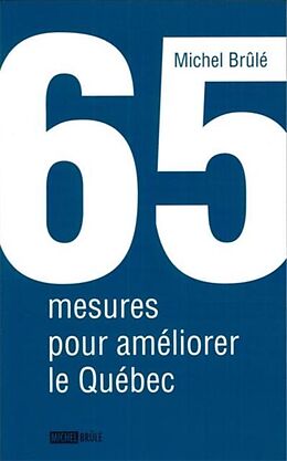 eBook (pdf) 65 mesures pour ameliorer le Quebec de Michel Brule