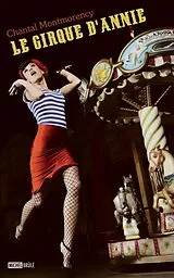 E-Book (epub) Cirque d'Annie Le von Chantal Montmorency