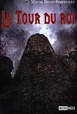 E-Book (epub) La tour du roi 02 von Maude Begin-Robitaille