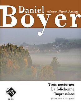 Daniel Boyer Notenblätter 3 Nocturnes, La folichonne, Impressions