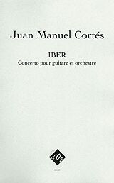 Juan Manuel Cortés Notenblätter Iber pour guitare et orchestre