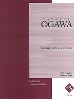 Takashi Ogawa Notenblätter Dernier rêve à louest pour flûte et guitare