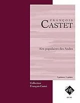 Francois Castet Notenblätter Airs populaires des Andes pour