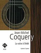 Jean-Michel Coquery Notenblätter La valse à Dédé pour 5 guitares