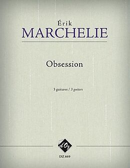 Érik Marchelie Notenblätter Obsession pour 3 guitares