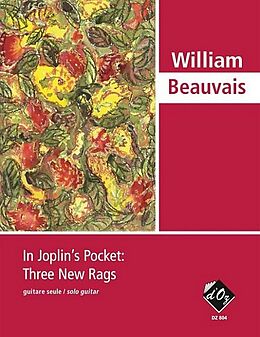 William Beauvais Notenblätter In Joplins Pocket - 3 new Rags