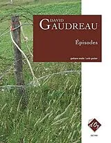 David Gaudreau Notenblätter Épisodes pour guitare