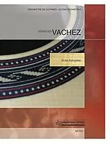 Sébastien Vachez Notenblätter Suite francaise for guitar