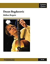 Dusan Bogdanovic Notenblätter Balkan bargain for 2 guitars
