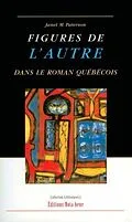 E-Book (pdf) Figures de l'Autre dans le roman quebecois von Janet M. Paterson