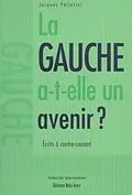 E-Book (pdf) La gauche a-t-elle un avenir ? von Jacques Pelletier