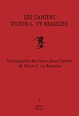 eBook (pdf) Les Cahiers Victor-Levy Beaulieu, numero 6 de Cotton Shawn Cotton, Inkel Stephane Inkel, Lambert Kevin Lambert