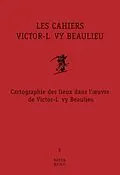 E-Book (pdf) Les Cahiers Victor-Levy Beaulieu, numero 6 von Cotton Shawn Cotton, Inkel Stephane Inkel, Lambert Kevin Lambert
