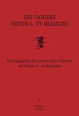 eBook (pdf) Les Cahiers Victor-Levy Beaulieu, numero 6 de Cotton Shawn Cotton, Inkel Stephane Inkel, Lambert Kevin Lambert