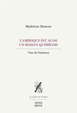 E-Book (pdf) L'Amerique est aussi un roman quebecois von Monette Madeleine Monette