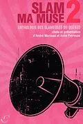 E-Book (pdf) Slam ma muse 2 : Anthologie des slameuses du Quebec von Anne Peyrouse