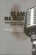 E-Book (pdf) Slam ma muse : Anthologie de la poesie slamee a Quebec von Anne Peyrouse