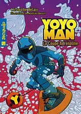E-Book (epub) Yoyoman 06 : La coupe Adrenaline von Cristophe Belair