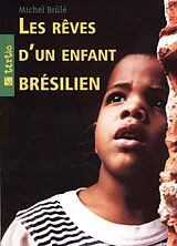 E-Book (epub) Les reves d'un enfant bresilien von Michel Brule
