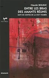 E-Book (epub) Entre les bras des amants reunis von Claude Bolduc Claude Bolduc