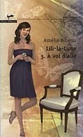 E-Book (epub) Lili-la-lune 3 : A vol d'elle von Amelie Bibeau Amelie Bibeau
