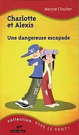 E-Book (epub) Charlotte et Alexis : Une dangereuse escapade 15 von 