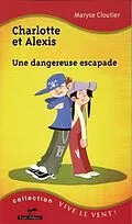 E-Book (epub) Charlotte et Alexis : Une dangereuse escapade 15 von 