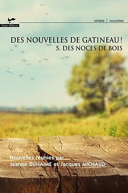 E-Book (pdf) Des nouvelles de Gatineau ! 05 : Des noces de bois von Jacques Michaud