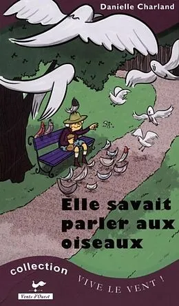 E-Book (pdf) Elle savait parler aux oiseaux von Danielle Charland Danielle Charland