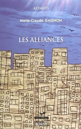 E-Book (epub) Les alliances von Marie-Claude Gagnon Marie-Claude Gagnon