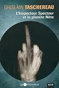 E-Book (epub) L'inspecteur Specteur et la planete Nete von Ghislain Taschereau